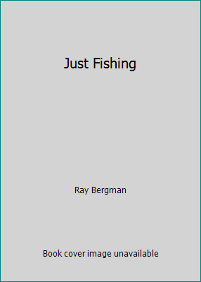 Just Fishing B000OSNIFW Book Cover