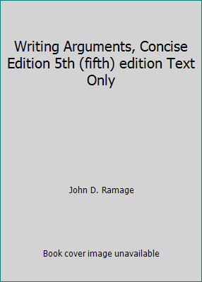 Writing Arguments, Concise Edition 5th (fifth) ... 0555010589 Book Cover