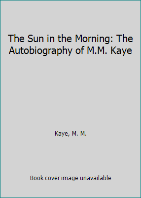 The Sun in the Morning: The Autobiography of M.... [Large Print] 079270973X Book Cover