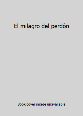 El milagro del perdón B011LZBNK8 Book Cover