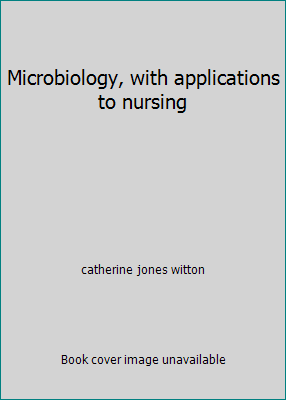Microbiology, with applications to nursing B0000CHQUZ Book Cover