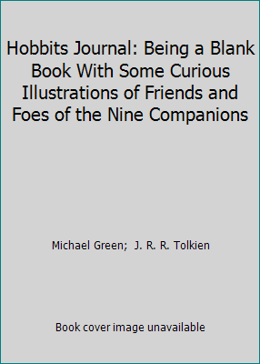 Hobbits Journal: Being a Blank Book With Some C... 0894710893 Book Cover