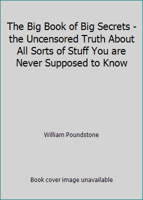 The Big Book of Big Secrets - the Uncensored Tr... 0760727074 Book Cover