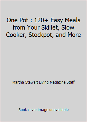 One Pot : 120+ Easy Meals from Your Skillet, Sl... 1626547505 Book Cover