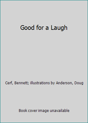Good for a Laugh B0028T1TCE Book Cover