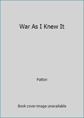 War As I Knew It 0553204912 Book Cover