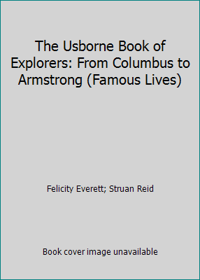 The Usborne Book of Explorers: From Columbus to... 0746005156 Book Cover