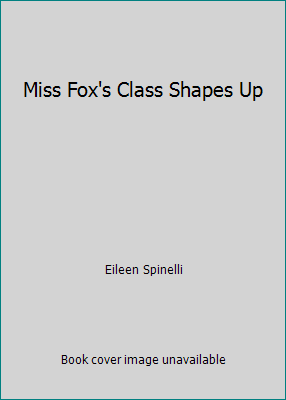 Miss Fox's Class Shapes Up 0545448166 Book Cover