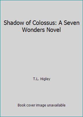 Shadow of Colossus: A Seven Wonders Novel 1607511851 Book Cover