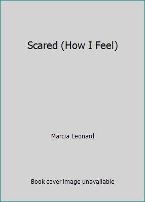 Scared (How I Feel) 1580482910 Book Cover