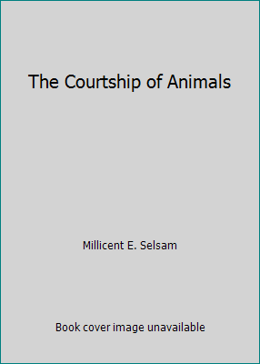 The Courtship of Animals 0688311970 Book Cover