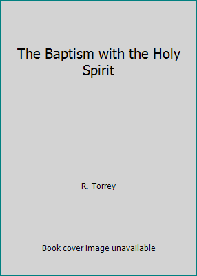 The Baptism with the Holy Spirit 1530899753 Book Cover