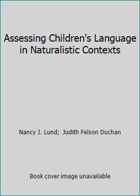 Assessing Children's Language in Naturalistic C... 0130519057 Book Cover