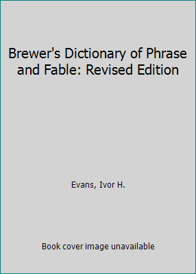 Brewer's Dictionary of Phrase and Fable: Revise... [French] B000OS8JUQ Book Cover