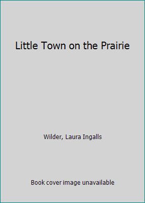 Little Town on the Prairie [Large Print] 1581181019 Book Cover