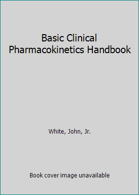 Basic Clinical Pharmacokinetics Handbook 0915486210 Book Cover