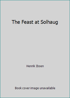 The Feast at Solhaug 1514390590 Book Cover