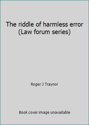 The riddle of harmless error (Law forum series) 0814201474 Book Cover