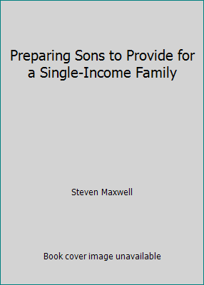 Preparing Sons to Provide for a Single-Income F... B010CKJZDA Book Cover