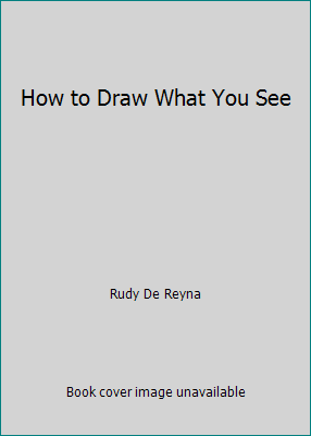 How to Draw What You See 1974808750 Book Cover