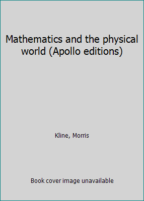 Mathematics and the physical world (Apollo edit... B0007H6GCM Book Cover