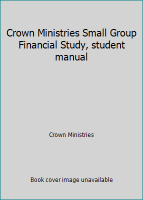Crown Ministries Small Group Financial Study, s... B005PNFM14 Book Cover