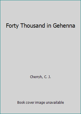 Forty Thousand in Gehenna B007TYYU42 Book Cover