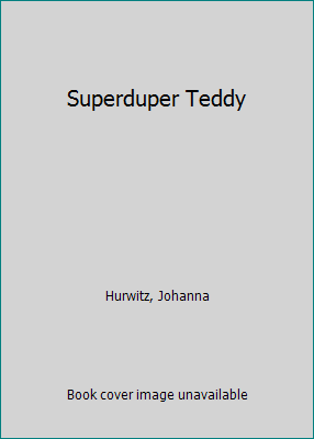 Superduper Teddy 068822234X Book Cover