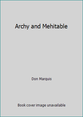 Archy and Mehitable B0019FCPQ2 Book Cover