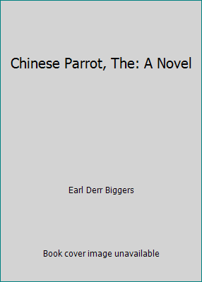 Chinese Parrot, The: A Novel B0026QQMW6 Book Cover