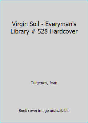 Virgin Soil - Everyman's Library # 528 Hardcover B00BVR1Z3W Book Cover