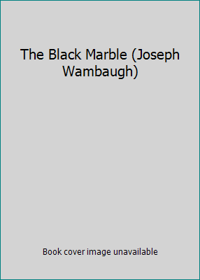 The Black Marble (Joseph Wambaugh) B00443LC9W Book Cover