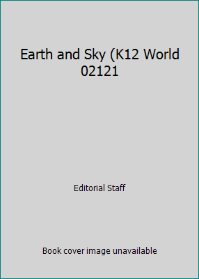 Earth and Sky (K12 World 02121 1601532032 Book Cover