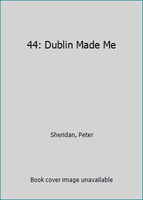 44: Dublin Made Me 0140869387 Book Cover
