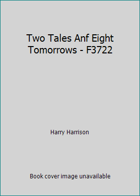 Two Tales Anf Eight Tomorrows - F3722 B0039P1KC0 Book Cover