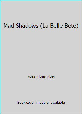 Mad Shadows (La Belle Bete) B00CMSSEWY Book Cover
