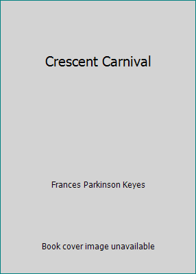 Crescent Carnival B000XYUITG Book Cover