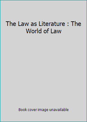 The Law as Literature : The World of Law B000HFES1U Book Cover