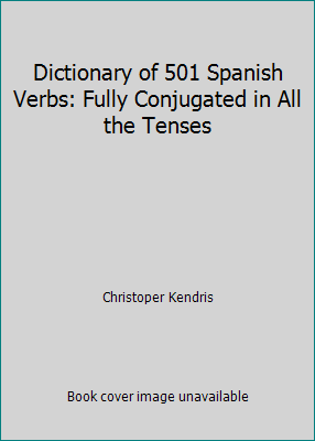 Dictionary Of 501 Spanish Verbs Fully Book By Christoper Kendris - 