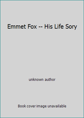 Emmet Fox -- His Life Sory 1881099423 Book Cover