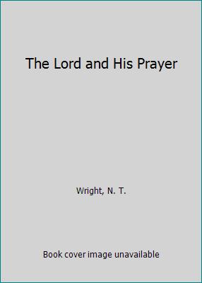 The Lord and His Prayer 0880281782 Book Cover