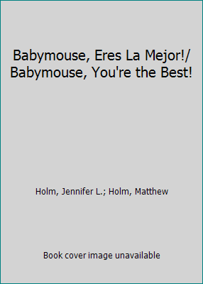 Babymouse, Eres La Mejor!/ Babymouse, You're th... [Spanish] 060615258X Book Cover