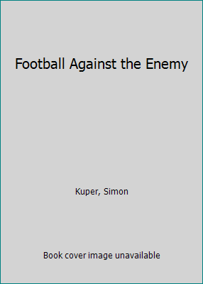 Football Against the Enemy 1857975588 Book Cover