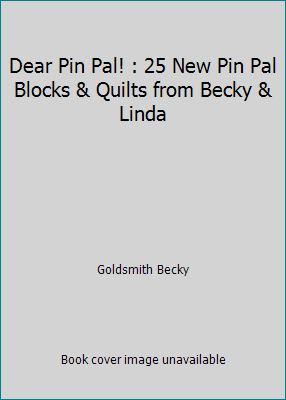 Dear Pin Pal! : 25 New Pin Pal Blocks & Quilts ... 0967439345 Book Cover