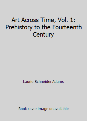 Art Across Time, Vol. 1: Prehistory to the Four... 0072425466 Book Cover