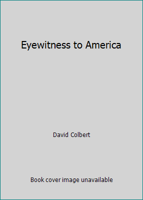 Eyewitness to America B0027N2QS2 Book Cover