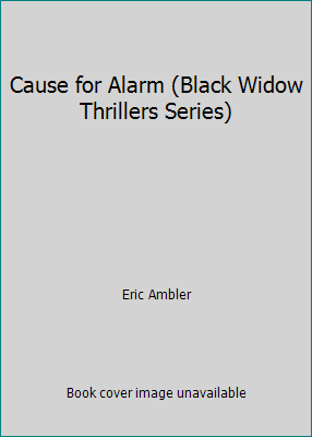 Cause for Alarm (Black Widow Thrillers Series) B018C1H9IE Book Cover