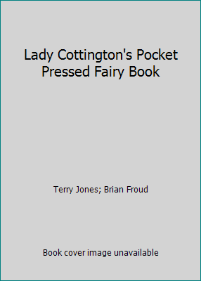 Lady Cottington's Pocket Pressed Fairy Book 174051288X Book Cover