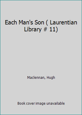 Each Man's Son ( Laurentian Library # 11) B000ILIIHS Book Cover