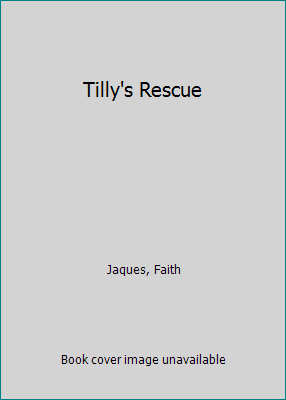 Tilly's Rescue 0689501757 Book Cover